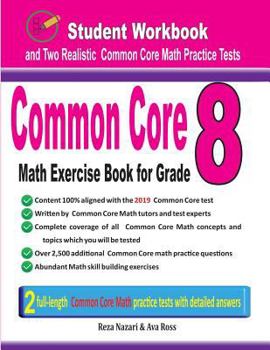 Paperback Common Core Math Exercise Book for Grade 8: Student Workbook and Two Realistic Common Core Math Tests Book