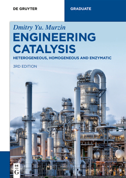 Paperback Engineering Catalysis: Heterogeneous, Homogeneous and Enzymatic Book