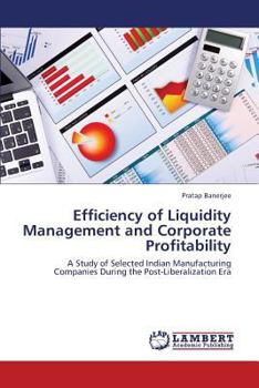Paperback Efficiency of Liquidity Management and Corporate Profitability Book