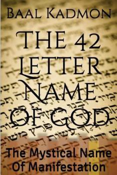 Paperback The 42 Letter Name of God: The Mystical Name Of Manifestation Book