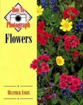 Paperback How to Photograph Flowers Book