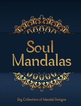 Paperback Soul Mandalas: 150 Mandalas for your peace Book