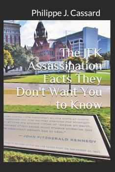 Paperback The JFK Assassination Facts They Don't Want You to Know Book