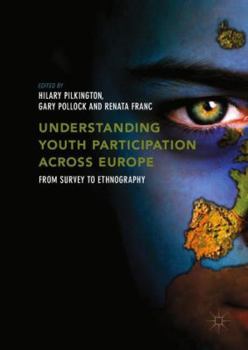 Hardcover Understanding Youth Participation Across Europe: From Survey to Ethnography Book