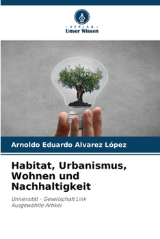 Habitat, Urbanismus, Wohnen und Nachhaltigkeit (German Edition)