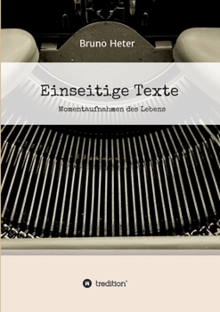 Paperback Einseitige Texte - Momentaufnahmen des Lebens [German] Book