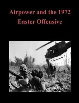 Paperback Airpower and the 1972 Easter Offensive Book