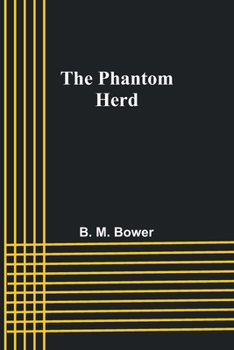 The Phantom Herd - Book #6 of the Flying U