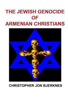 Paperback The Jewish Genocide of Armenian Christians Book