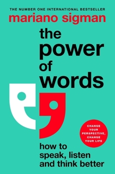 Paperback The Power of Words: How to Speak, Listen and Think Better Book