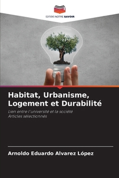 Habitat, Urbanisme, Logement et Durabilité (French Edition)