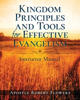 Paperback Kingdom Principles and Tools for Effective Evangelism Instructor Manual Book