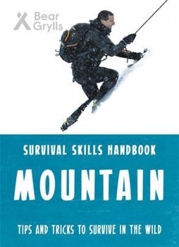 Paperback Bear Grylls Survival Skills: Mountains Book