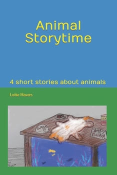 Paperback Animal Storytime: 4 short stories about animals Book