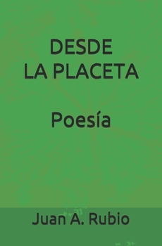Paperback Desde La Placeta: Poesía [Spanish] Book