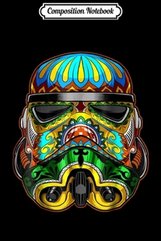 Composition Notebook: Star Wars Stormtrooper Ornate Sugar Skull Graphic  Journal/Notebook Blank Lined Ruled 6x9 100 Pages