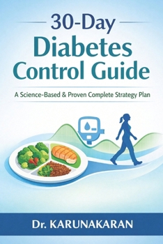 Paperback 30-Day Diabetes Control Guide: A Simple, Practical, Science-Based & Proven Complete Strategy Plan Book