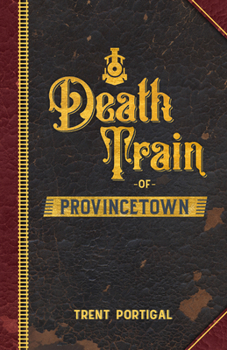 Paperback Death Train of Provincetown Book