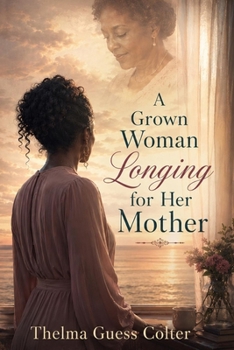 Paperback A Grown Woman Longing for Her Mother Book