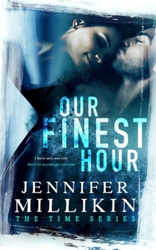 Our Finest Hour - Book #1 of the Time