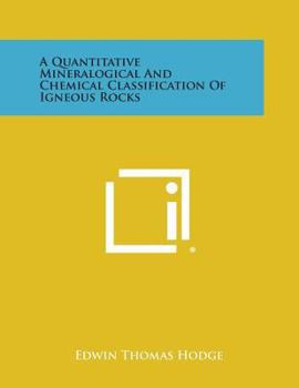 Paperback A Quantitative Mineralogical and Chemical Classification of Igneous Rocks Book