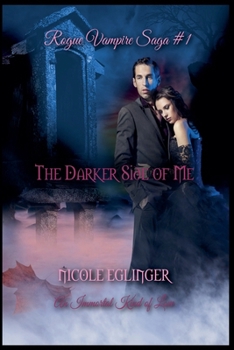 Paperback The Darker Side of Me (Rogue Vampire Saga) Book