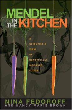 Paperback Mendel in the Kitchen: A Scientist's View of Genetically Modified Foods Book