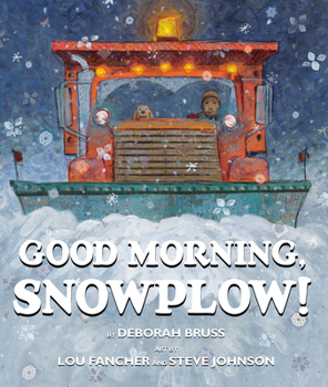 Hardcover Good Morning, Snowplow! Book