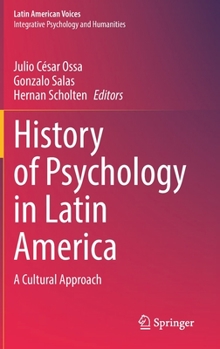 History of Psychology in Latin America: A Cultural Approach