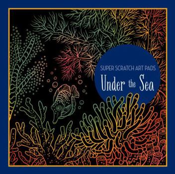 Paperback Super Scratch Art Pads: Under the Sea Book