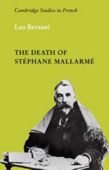 Hardcover The Death of Stephane Mallarme (Cambridge Studies in French, Series Number 2) Book
