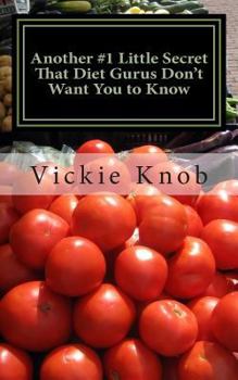 Paperback Another #1 Little Secret That Diet Gurus Don't Want You to Know: (Diets Don't Work, So Stop Hitting Your Head Against the WALL! Book