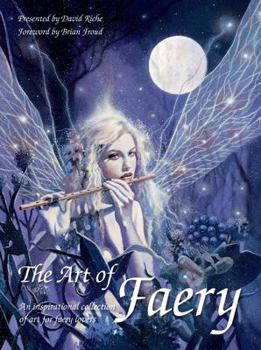 Paperback The Art of Faery: An Inspirational Collection of Art for Faery Lovers Book