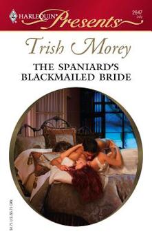 Mass Market Paperback The Spaniard's Blackmailed Bride Book