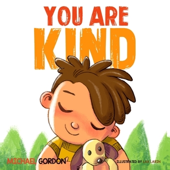 Paperback You Are Kind: (Kindness books for kids, ages 3 -5, manners books, preschool, kindergarten, grade1) Book