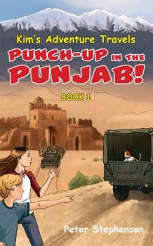 Paperback Kim's Adventure Travels Book 1: Punch-Up in the Punjab! Book