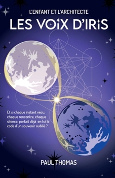 Paperback L'Enfant et l'Architecte: Les Voix d'Iris [French] Book