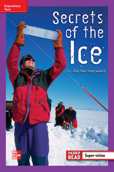 Spiral-bound Reading Wonders Leveled Reader Secrets of the Ice: Ell Unit 5 Week 4 Grade 4 Book