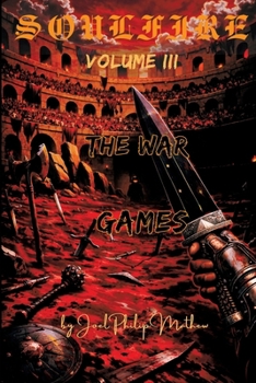 Soulfire: Volume III: The War Games