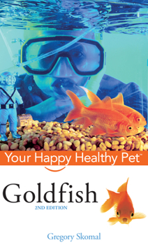 Hardcover Goldfish: Your Happy Healthy Pet Book