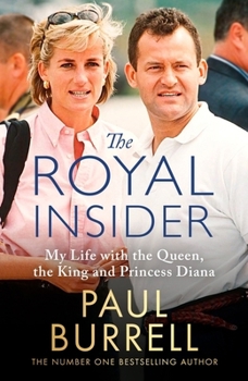 Hardcover The Royal Insider: My Life with the Queen, the King and Princess Diana Book