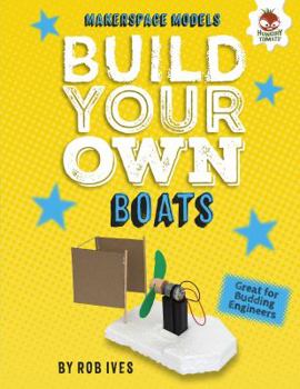 Build Your Own Boats - Book  of the Makerspace Models