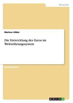 Paperback Die Entwicklung des Euros im Weltwährungssystem [German] Book