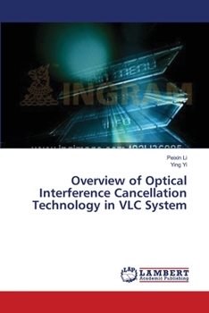 Paperback Overview of Optical Interference Cancellation Technology in VLC System Book