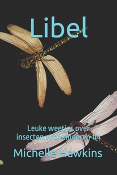 Paperback Libel: Leuke weetjes over insecten voor kinderen #4 [Dutch] Book