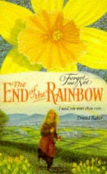 Paperback The End of the Rainbow (Forget-me-not) Book