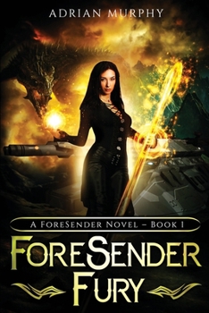 Paperback ForeSender Fury: A Fantasy Action Adventure Book