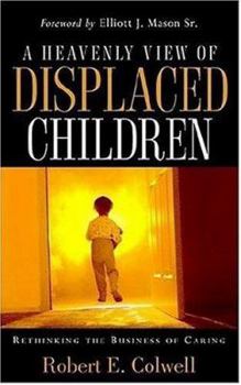 Paperback A Heavenly View of Displaced Children Book