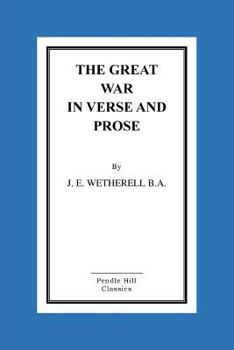 Paperback The Great War In Verse And Prose Book