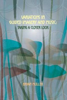 Paperback Variations in Guided Imagery and Music: Taking a Closer Look Book